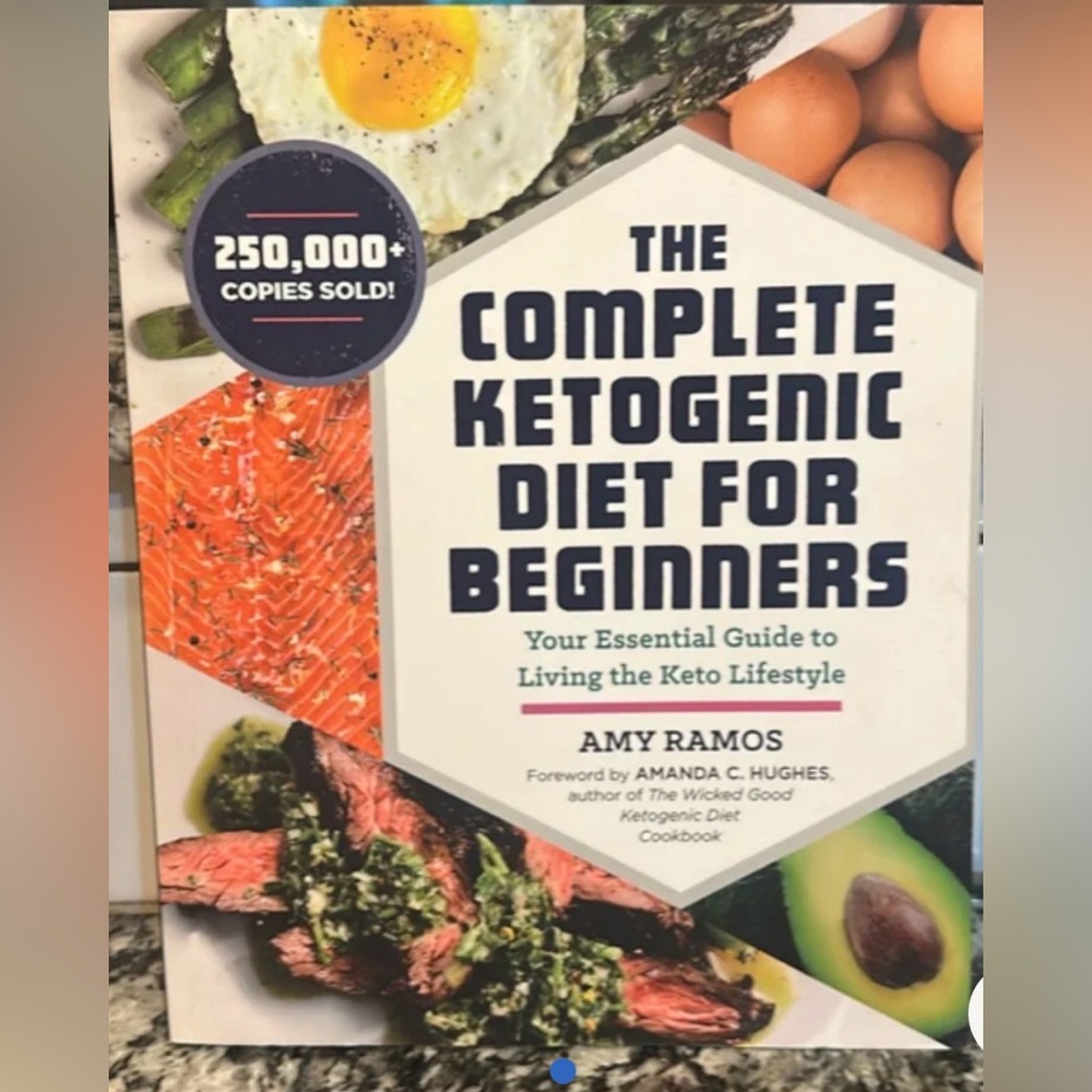 The Complete Ketogenic Diet for Beginners by Amy Ramos